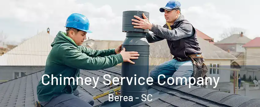  Chimney Service Company Berea - SC