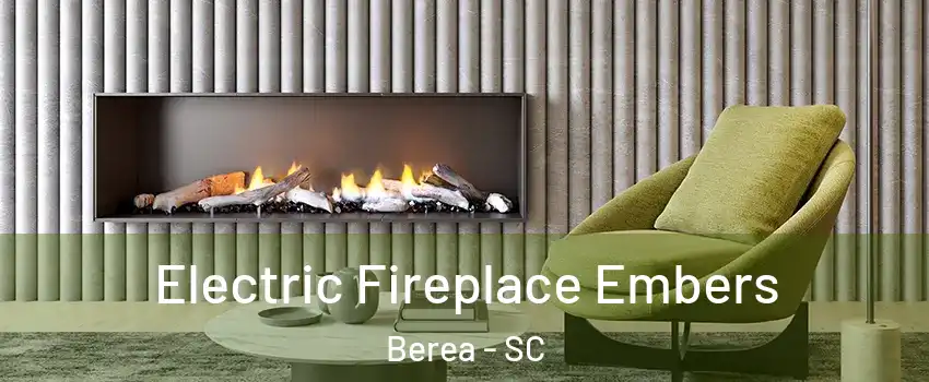  Electric Fireplace Embers Berea - SC