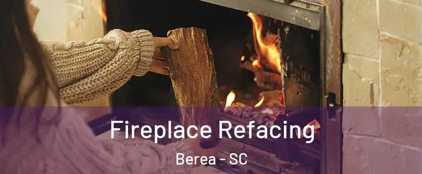  Fireplace Refacing Berea - SC