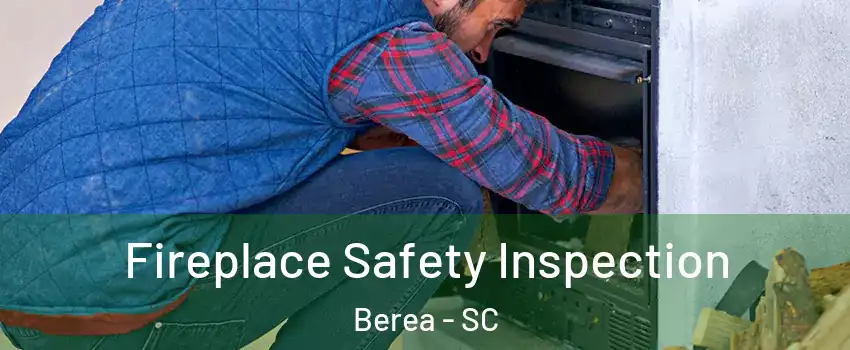  Fireplace Safety Inspection Berea - SC