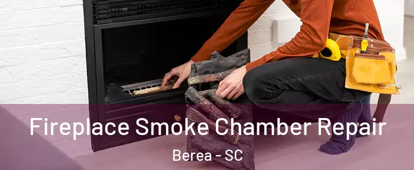  Fireplace Smoke Chamber Repair Berea - SC