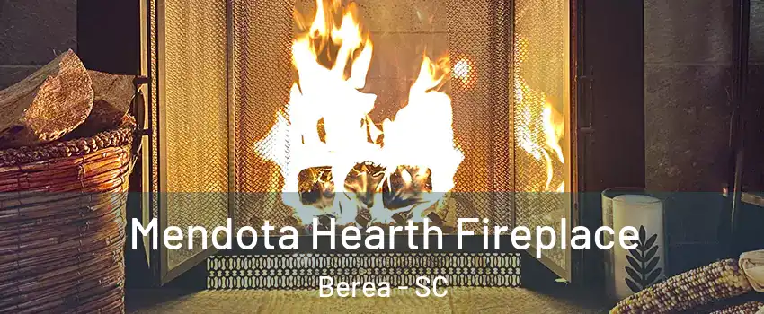  Mendota Hearth Fireplace Berea - SC