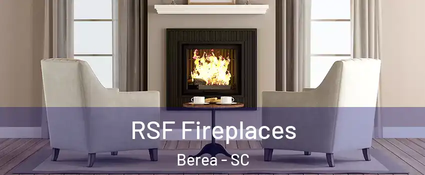  RSF Fireplaces Berea - SC